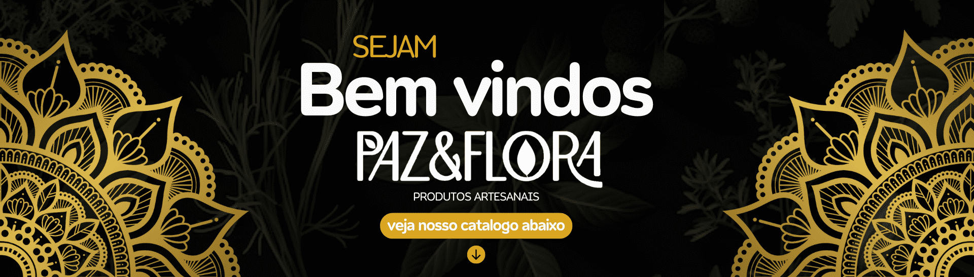 Sejam Bem Vindos a Paz & Flora